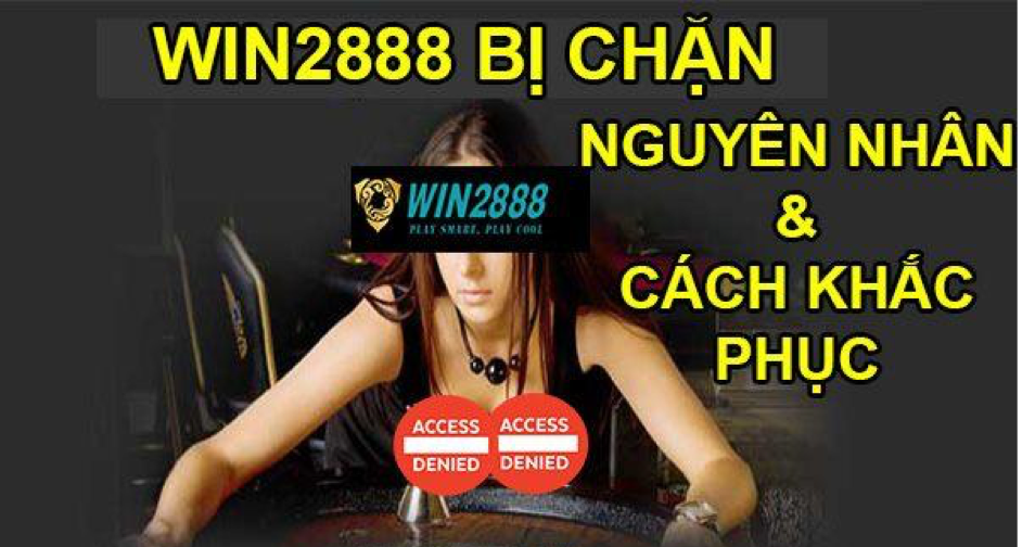 win2888-khong-vao-duoc